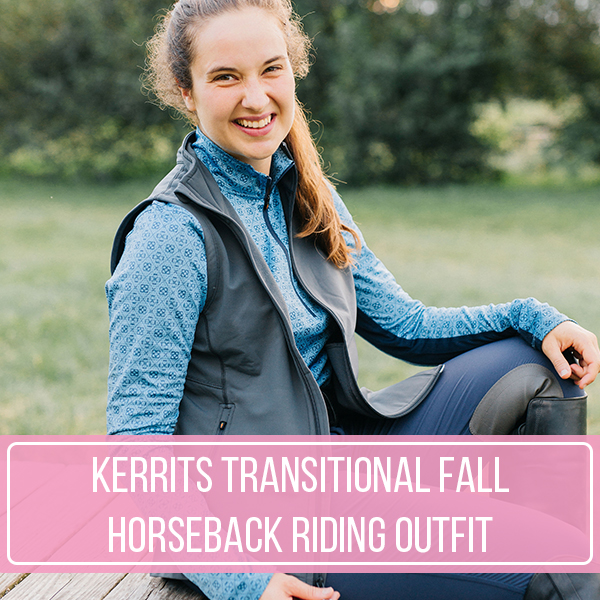 Kerrits Transitional Fall Horseback Riding Outfit